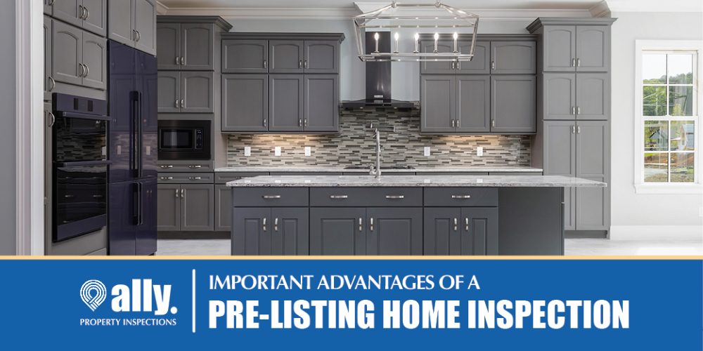 IMPORTANT ADVANTAGES OF A PRE-LISTING HOME INSPECTION