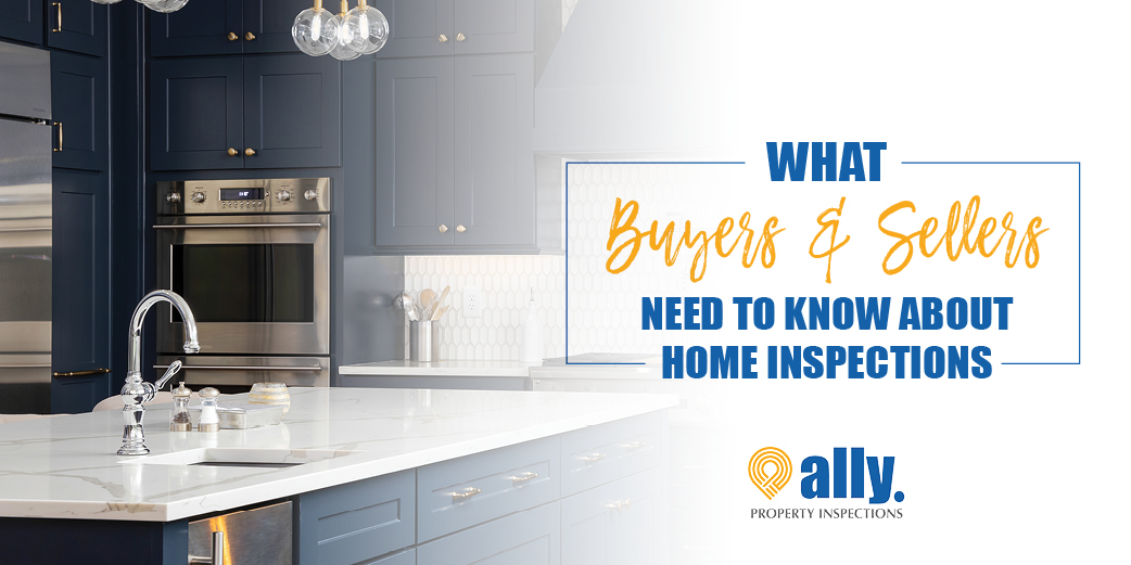What Buyers and Sellers Need to Know About Home Inspections